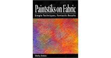 Load image into Gallery viewer, Paintstiks on Fabric: Simple Techniques, Fantastic Results
