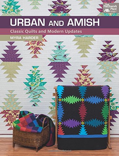 Urban and Amish: Classic Quilts and Modern Updates