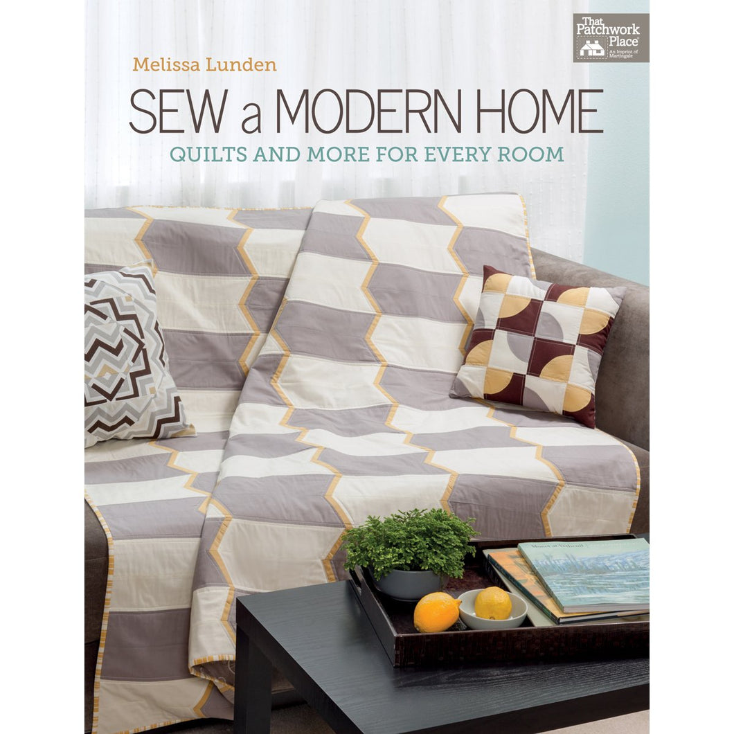 Sew a Modern Home: Quilts and More for Every Room