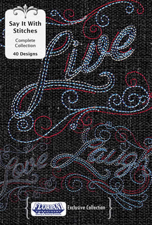 Floriani Embroidery Signature Collection - Say it With Stitches